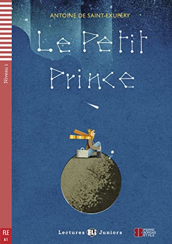 Le Petit Prince: Buch (Lectures ELI Juniors): Lektüre mit Audio-Online von Klett
